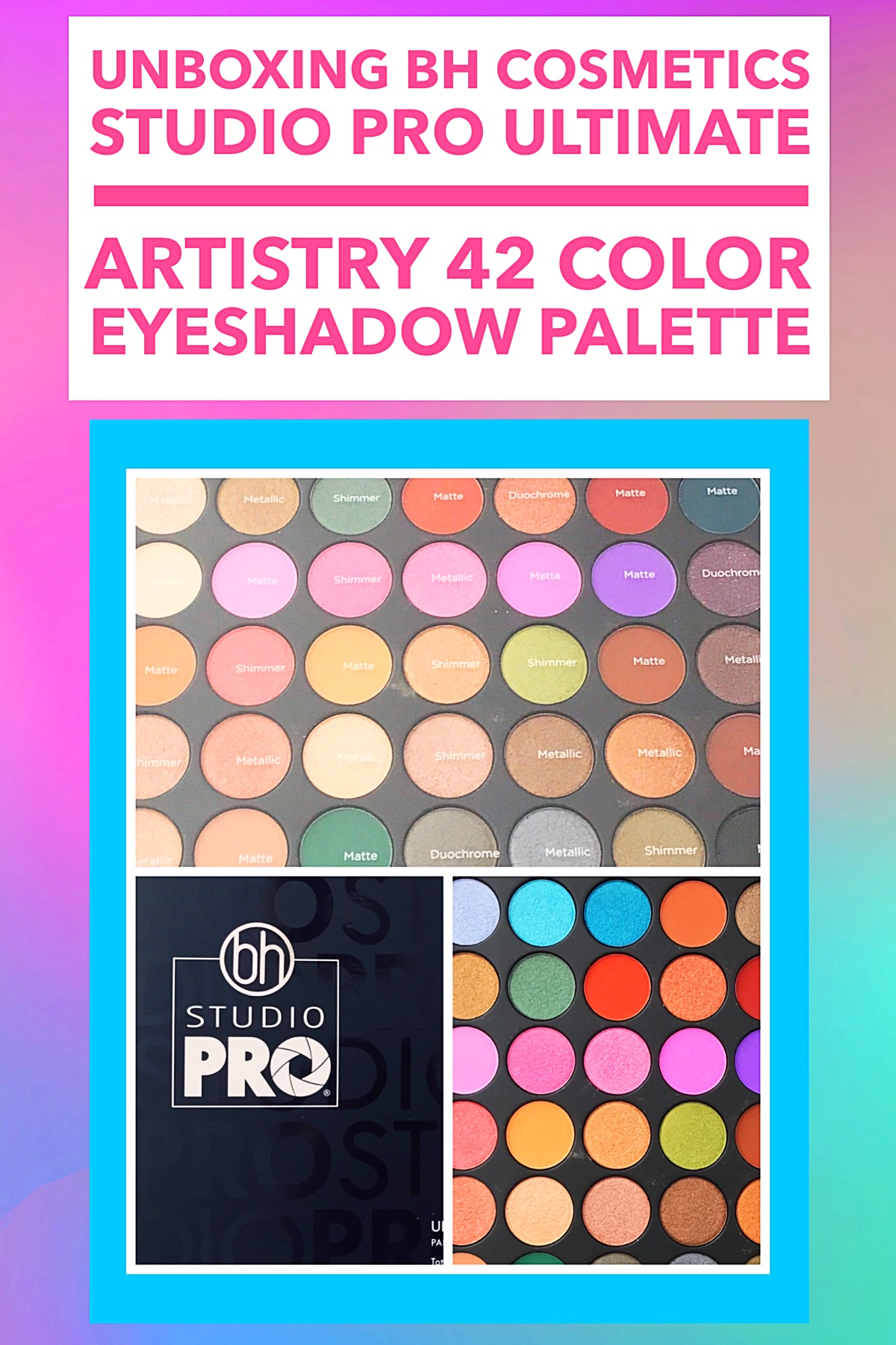 Unboxing Bh Cosmetics Studio Pro Ultimate Artistry 42 Color Eyeshadow Palette