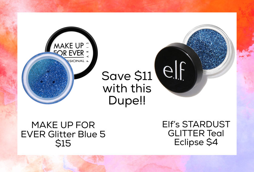 Dupe for MAKE UP FOR EVER Glitter Blue 5 $15  Elf’s STARDUST GLITTER Teal Eclipse