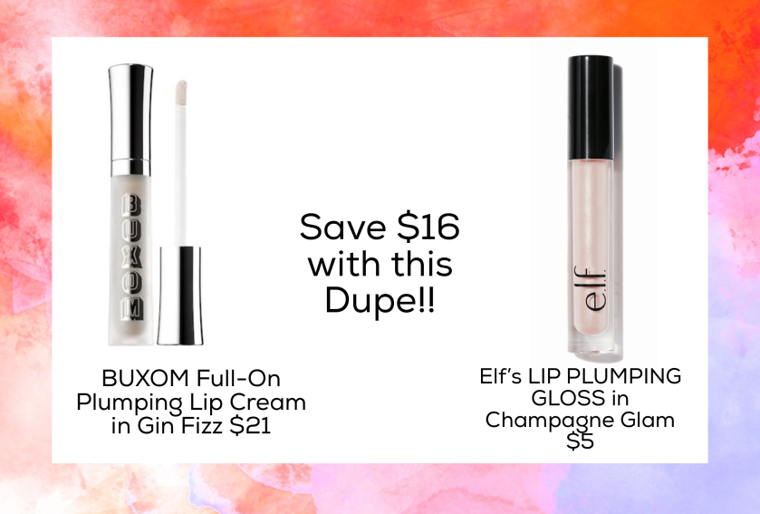 Dupe for BUXOM Full-On Plumping Lip Cream in Gin Fizz $21  Elf’s LIP PLUMPING GLOSS in Champagne Glam