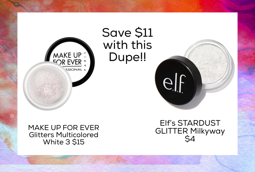 Dupe for MAKE UP FOR EVER Glitters Multicolored White 3 $15  Elf’s STARDUST GLITTER Milkyway