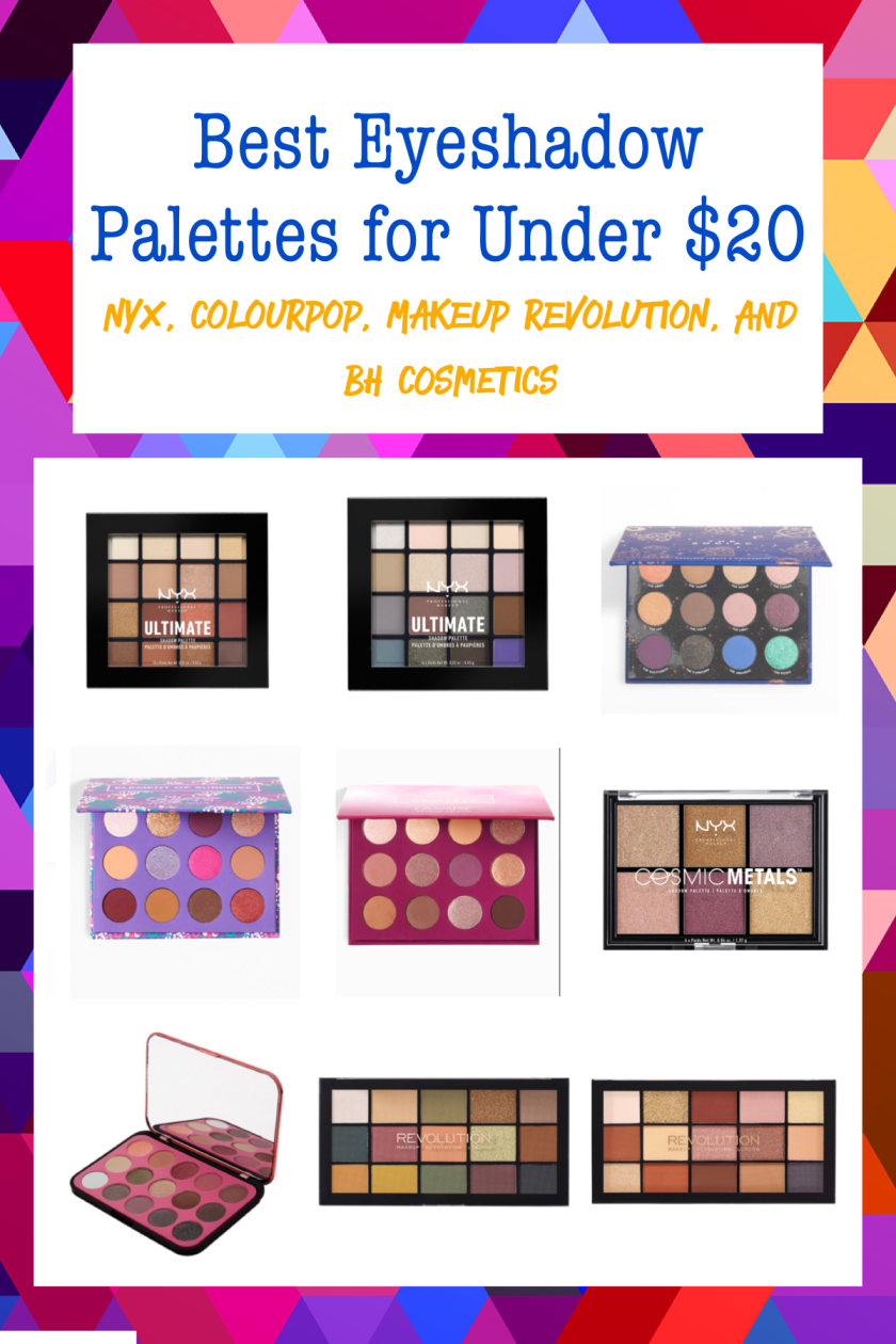 Best eyeshadow palettes under $20 from NYX, COLOURPOP, MAKEUP REVOLUTION, and  Bh Cosmetics