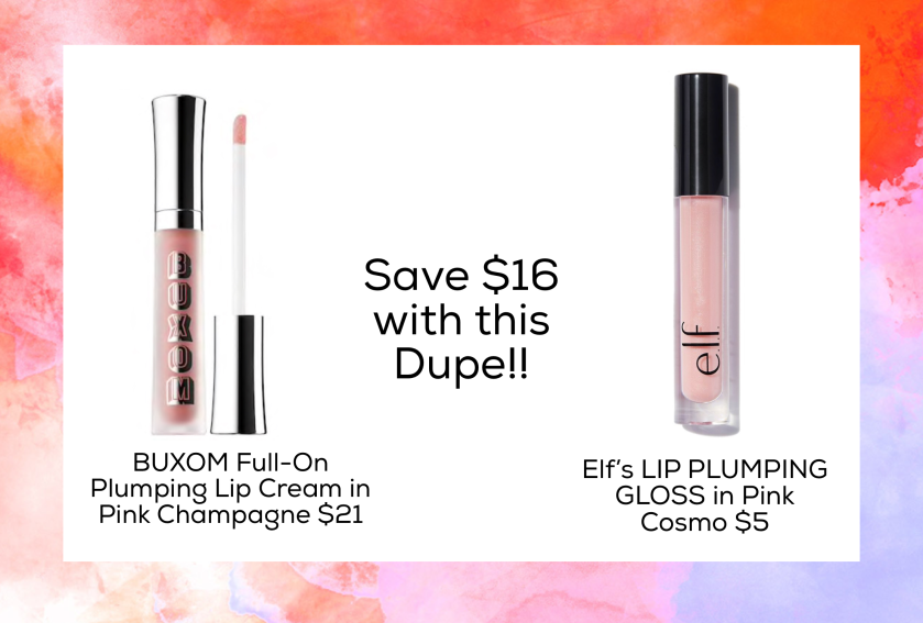 Dupe for BUXOM Full-On Plumping Lip Cream in Pink Champagne $21  Elf’s LIP PLUMPING GLOSS in Pink Cosmo
